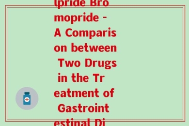 氨素溴糖(Amisulpride Bromopride - A Comparison between Two Drugs in the Treatment of Gastrointestinal Disorders)