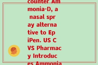 美国氨糖CVS(CVS Pharmacy in the US now sells over-the-counter Ammonia-D, a nasal spray alternative to EpiPen. US CVS Pharmacy Introduces Ammonia-D Nasal Spray as OTC Alternative to EpiPen)